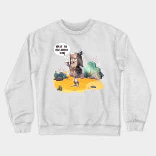 Have an awesome day, Eva Crewneck Sweatshirt